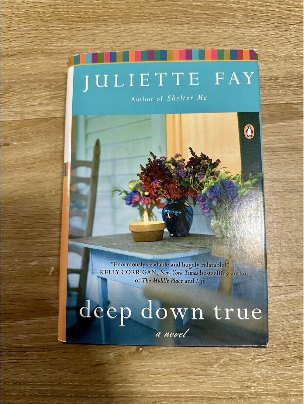 Deep Down True - Hardcover By Juliette Fay - Very GOOD